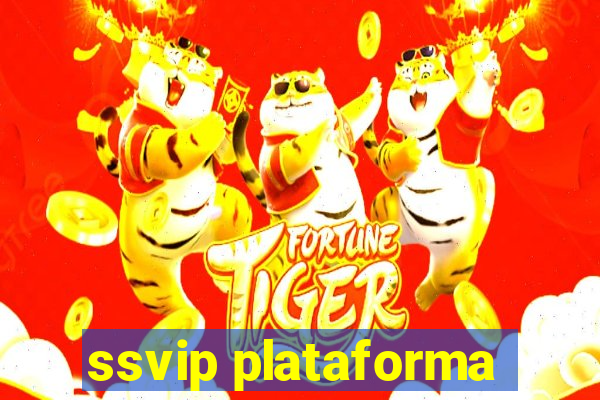 ssvip plataforma